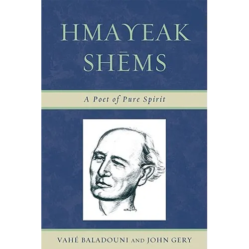 Hmayeak Shems: A Poet of Pure Spirit