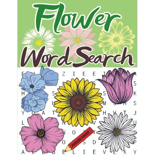 Flower Word Search: Plant and Flower Lovers Word Search Large Print Puzzle Book for Adults