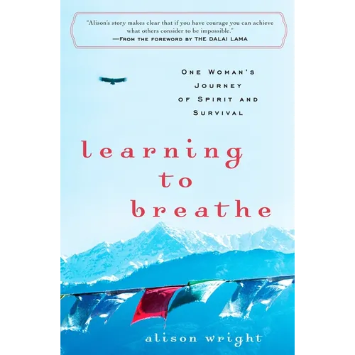 Learning to Breathe: One Woman's Journey of Spirit and Survival
