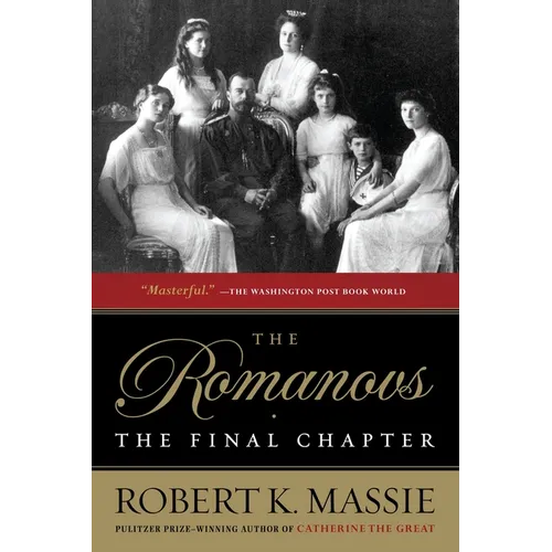 The Romanovs: The Final Chapter