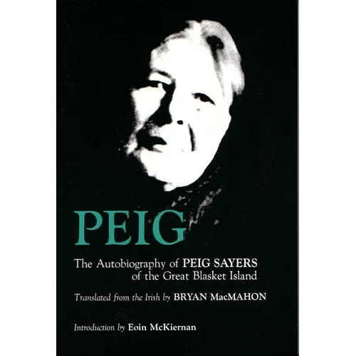 Peig: The Autobiography of Peig Sayers of the Great Blasket Island