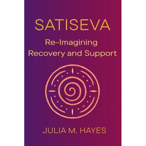 SatiSeva: Re-Imagining Recovery and Support