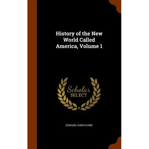 History of the New World Called America, Volume 1