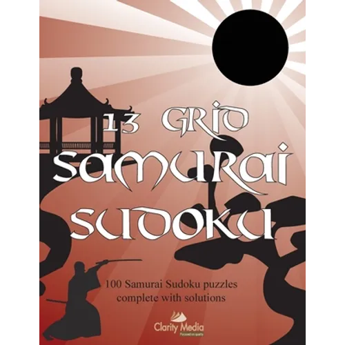13 Grid Samurai Sudoku: 100 Samurai sudoku puzzles
