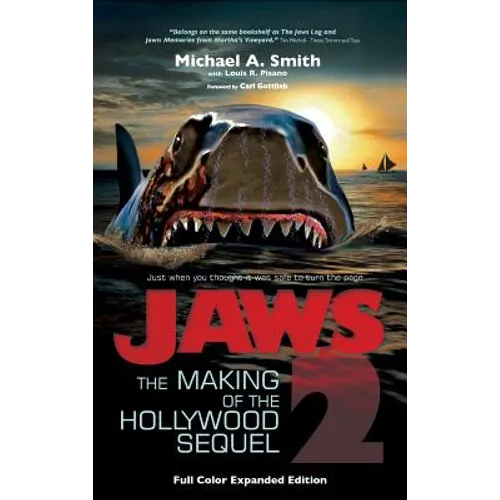 Jaws 2: The Making of the Hollywood Sequel, Updated and Expanded Edition: (Hardcover Color Edition)