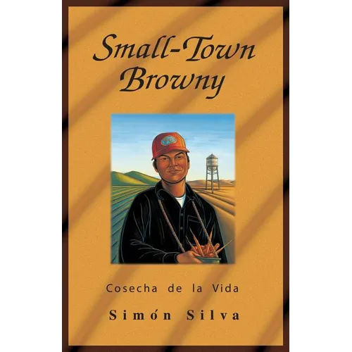 Small-Town Browny: Cosecha de La Vida - Paperback