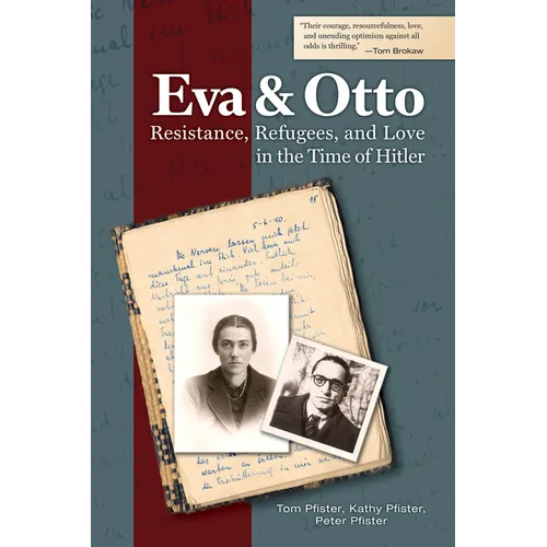 Eva and Otto: Resistance, Refugees, and Love in the Time of Hitler