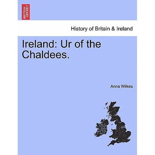 Ireland: Ur of the Chaldees.