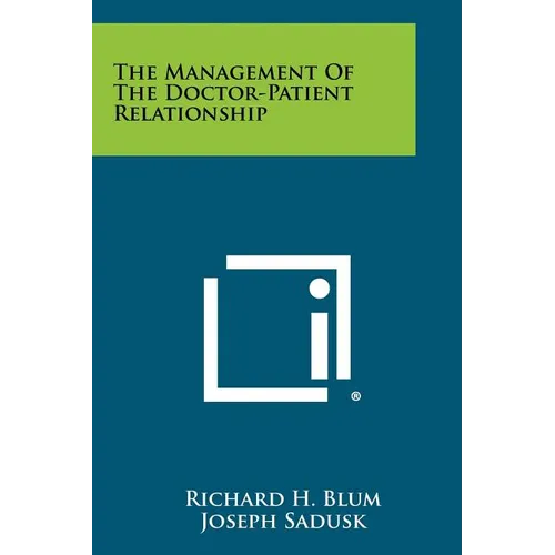 The Management Of The Doctor-Patient Relationship