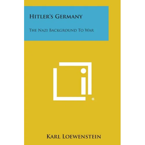 Hitler's Germany: The Nazi Background to War