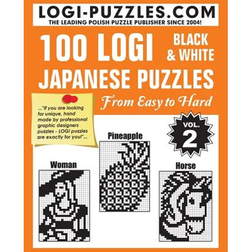 100 LOGI Black & White Japanese Puzzles: Easy to Hard