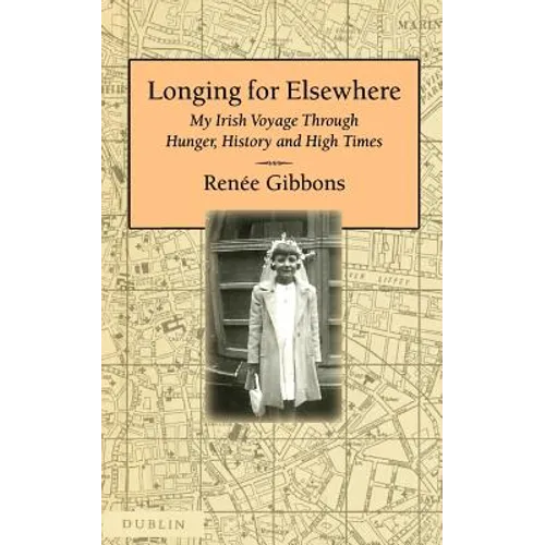 Longing for Elsewhere: My Irish Voyage Through Hunger, History and High Times