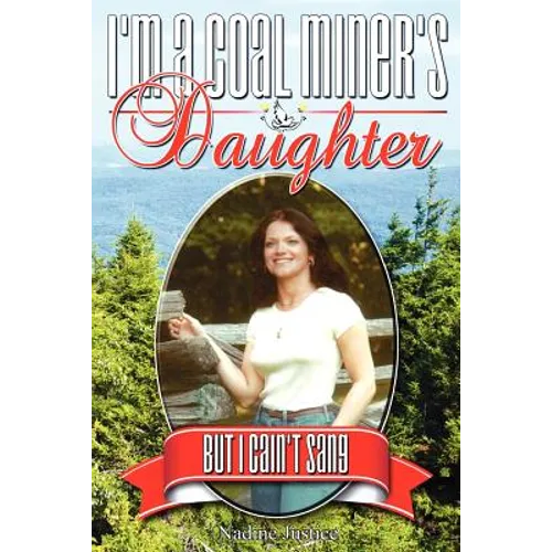 I'm a Coal Miner's Daughter...But I Cain't Sang