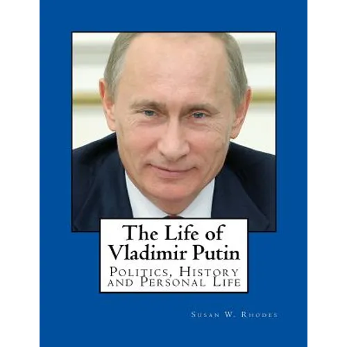 The Life of Vladimir Putin