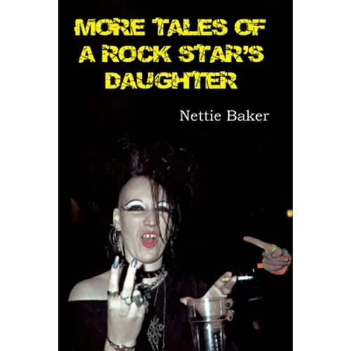 More Tales of a Rock Star's Daughter - Paperback