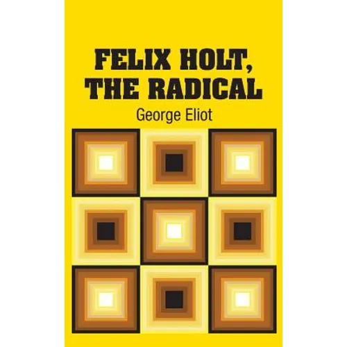 Felix Holt, The Radical