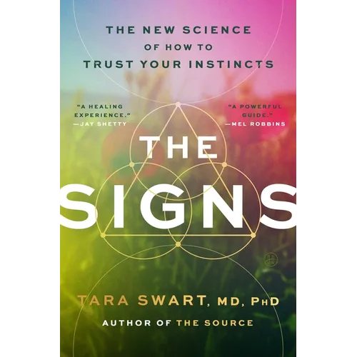 The Signs: The New Science of How to Trust Your Instincts