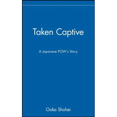 Taken Captive: A Japanese Pow's Story - Hardcover