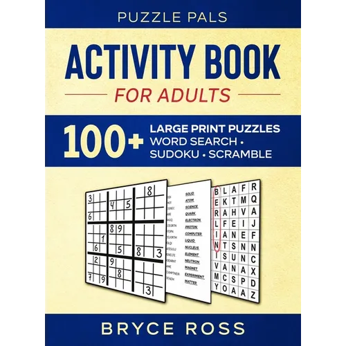 Activity Book For Adults: 100+ Large Font Sudoku, Word Search, and Word Scramble Puzzles