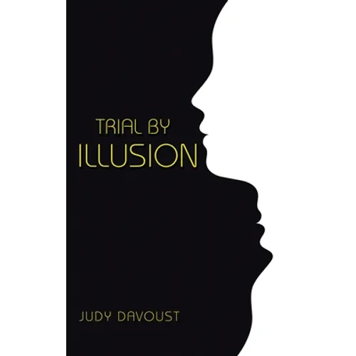 Trial by Illusion