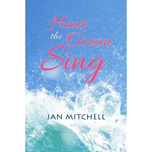 Hear the Ocean Sing: Part Three of a Cruising Memoir