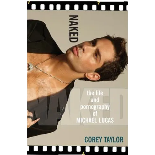 Naked: The Life and Pornography of Michael Lucas