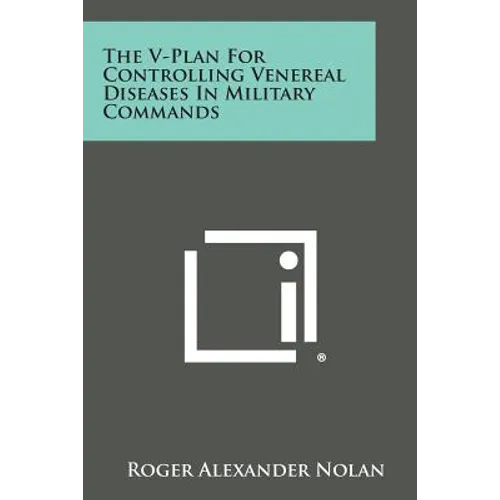 The V-Plan For Controlling Venereal Diseases In Military Commands