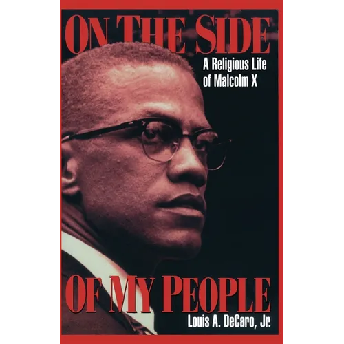 On the Side of My People: A Religious Life of Malcolm X