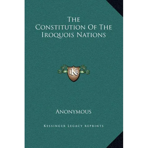 The Constitution Of The Iroquois Nations