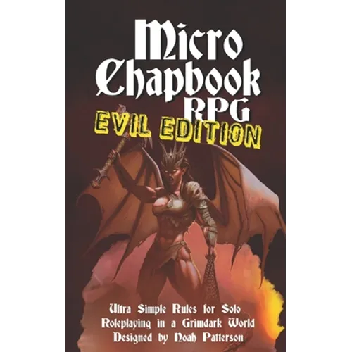 Micro Chapbook RPG: Evil Edition