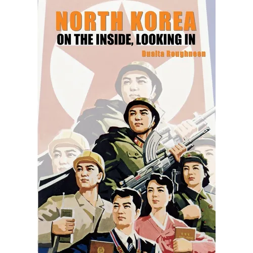 North Korea: On the Inside, Looking In