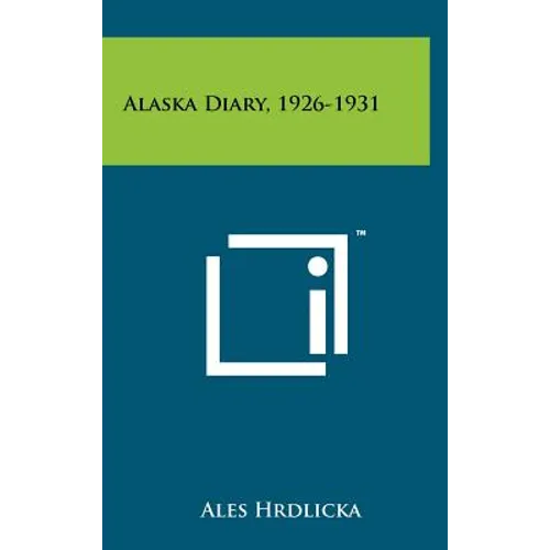 Alaska Diary, 1926-1931 - Hardcover