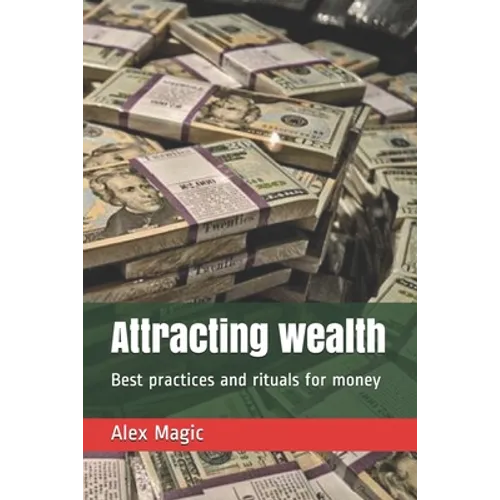 Attracting wealth: Best practices and rituals for money