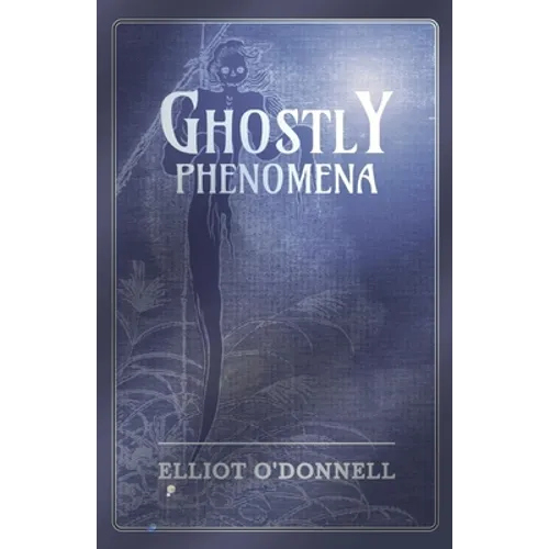 Ghostly Phenomena