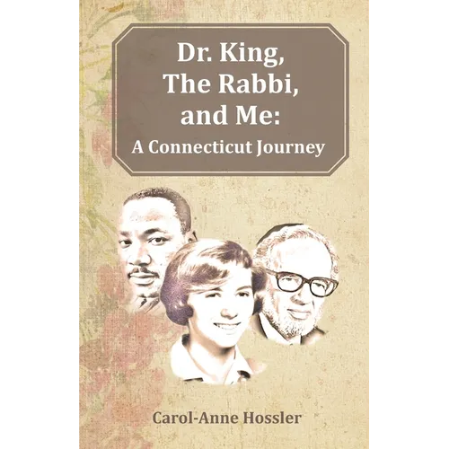 Dr. King, The Rabbi, and Me: A Connecticut Journey