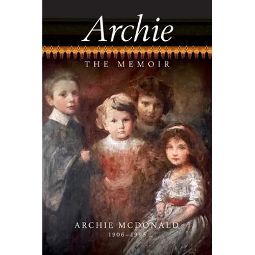 Archie - The Memoir of Archie McDonald