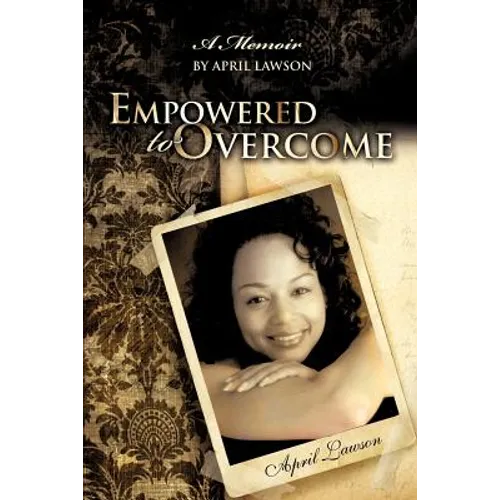 Empowered to Overcome