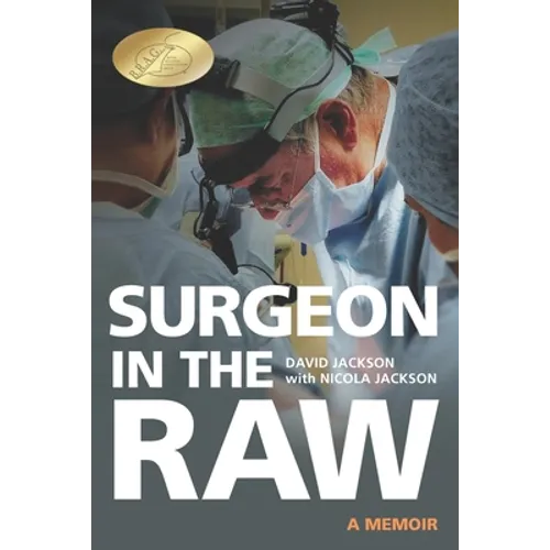 Surgeon in the Raw