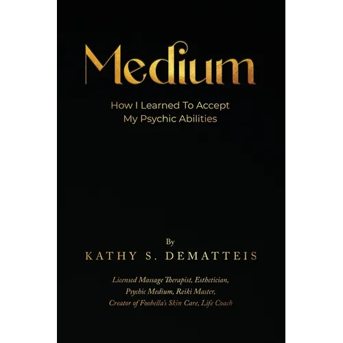 Medium: How I Learned to Accept my Psychic Abilities