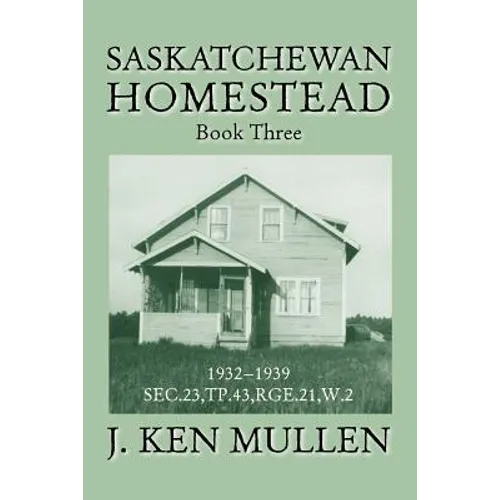 Saskatchewan Homestead: Book Three