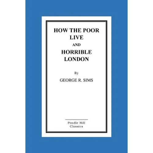 How the Poor Live and Horrible London