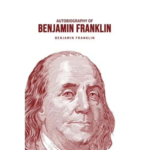 Autobiography of Benjamin Franklin