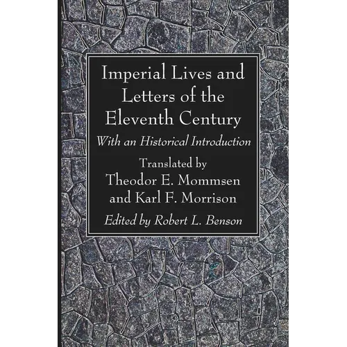 Imperial Lives and Letters of the Eleventh Century