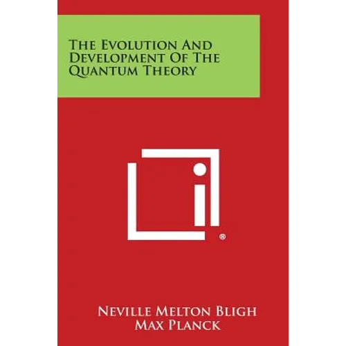 The Evolution and Development of the Quantum Theory
