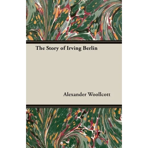 The Story of Irving Berlin