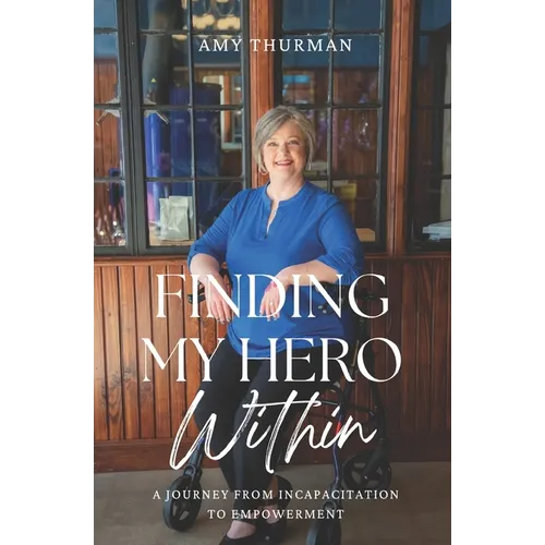 Finding My Hero Within: A Journey from Incapacitation to Empowerment