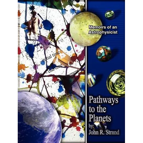 Pathways to the Planets: Memoirs of an Astrophysicist