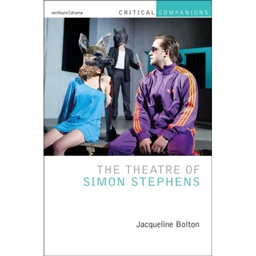The Theatre of Simon Stephens