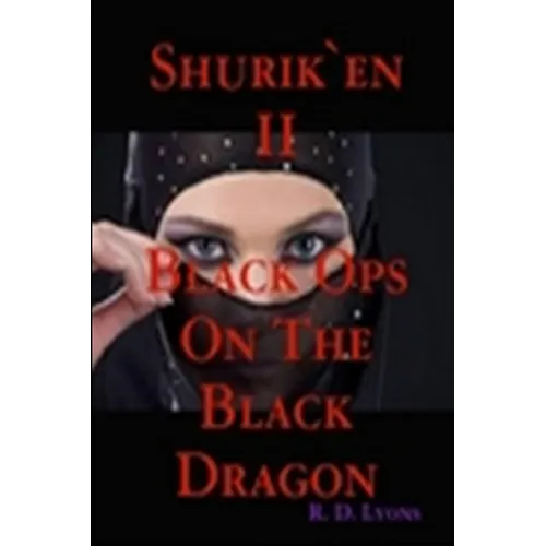 The SHINOBI Black Ops On the BLACK DRAGON: Shurik'en II