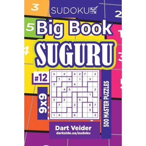 Sudoku Big Book Suguru - 500 Master Puzzles 9x9 (Volume 12)